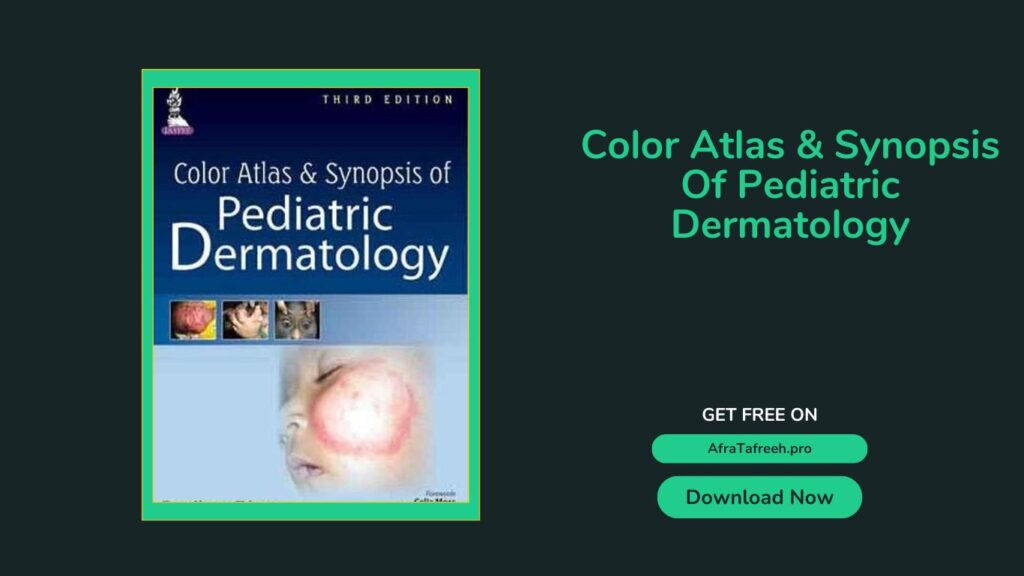 Color Atlas & Synopsis Of Pediatric Dermatology PDF